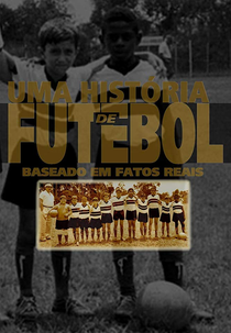 Uma História de Futebol (Uma História de Futebol)