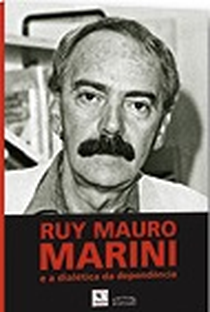 Ruy Mauro Marini e a Dialética da Dependência - Poster / Capa / Cartaz - Oficial 1