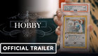 The Hobby - Official Trailer (2024) Card Collecting Documentary