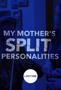My Mother's Split Personalities - Poster / Capa / Cartaz - Oficial 1