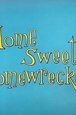 O Doce Lar Quase Destruído (Home Sweet Homewrecker)