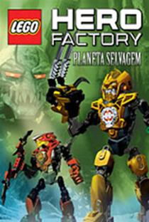 Hero Factory - Planeta Selvagem - Poster / Capa / Cartaz - Oficial 1