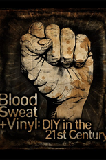 Blood, Sweat + Vinyl: DIY in the 21st Century (Blood, Sweat + Vinyl: DIY in the 21st Century)