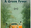 A Green Fever