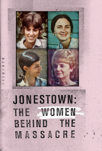 Jonestown: As Mulheres Por Trás do Massacre - Poster / Capa / Cartaz - Oficial 1