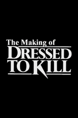 The Making of ‘Dressed to Kill’ (The Making of ‘Dressed to Kill’)