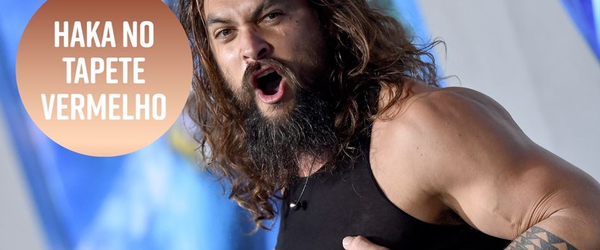 Jason Momoa faz a Haka no tapete vermelho