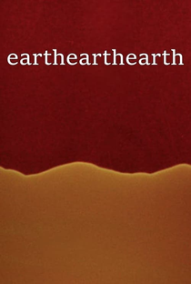 Earthearthearth - Poster / Capa / Cartaz - Oficial 1