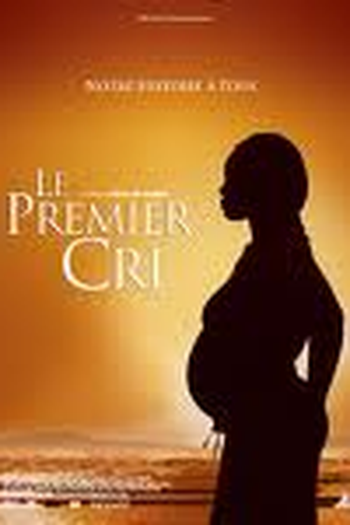 Poster de Filme Le Premier Cri (2007)