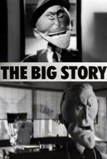 The Big Story - Poster / Capa / Cartaz - Oficial 1