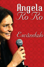 Talk-Show Escândalo de Ângela Rô Rô (1ª Temporada) (talk-show Escândalo de Ângela Rô Rô (1ª Temporada))