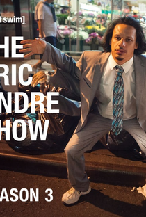 The Eric Andre Show (3ª Temporada) - Poster / Capa / Cartaz - Oficial 1