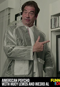 "American Psycho" with Huey Lewis and Weird Al ("American Psycho" with Huey Lewis and Weird Al)