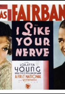 I Like Your Nerve (I Like Your Nerve)