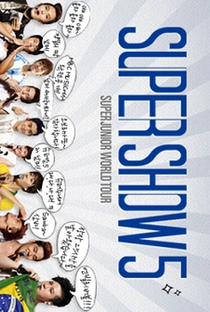SUPERSHOW 5 - Super Junior World Tour - Poster / Capa / Cartaz - Oficial 1
