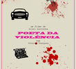 Poeta da Violência
