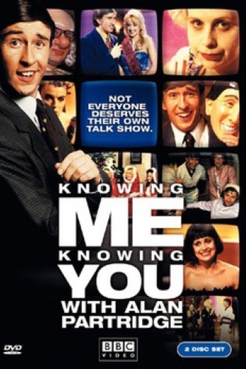 Poster de Série Knowing Me, Knowing You with Alan Partridge (1994)