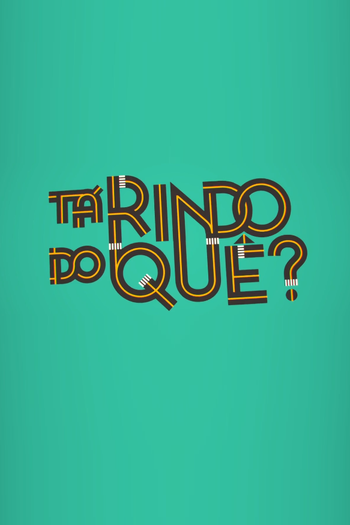 Poster de Série Tá Rindo do Quê? (2016)