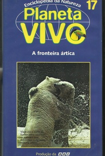 Planeta Vivo - A Fronteira Ártica - Poster / Capa / Cartaz - Oficial 1