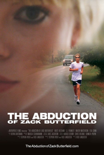 The Abduction of Zack Butterfield - Poster / Capa / Cartaz - Oficial 1