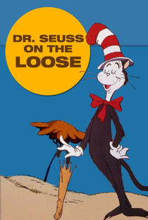Dr. Seuss on the Loose - Poster / Capa / Cartaz - Oficial 1