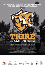 Tigre de Americana, Uma Paixão Centenária (Tigre de Americana, Uma Paixão Centenária)