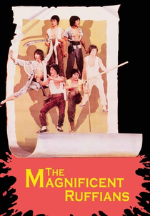 The Magnificent Ruffians (Mai ming xiao zi)