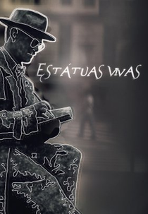 Estátuas Vivas (Estátuas Vivas)