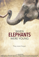 When Elephants Were Young (When Elephants Were Young)