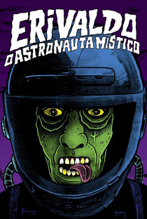 Erivaldo, o Astronauta Místico - Poster / Capa / Cartaz - Oficial 1