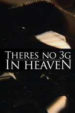There's no 3G in Heaven (There's no 3G in Heaven)