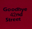 Adeus, 42nd Street