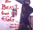 The Beast from the Egg