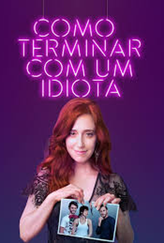 Poster 1 de Filme Como terminar com um idiota (2017)
