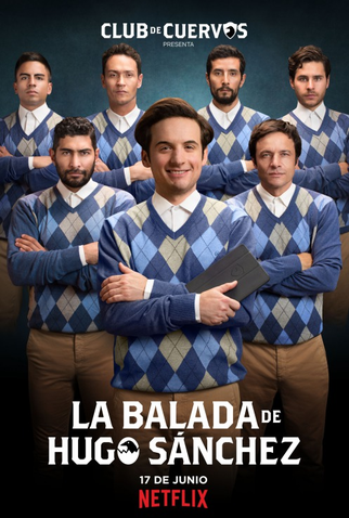Poster 1 de Série A Balada de Hugo Sánchez (2018)