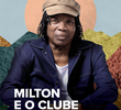 Milton e o Clube da Esquina
