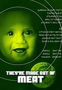 They're Made Out of Meat (They're Made Out of Meat)