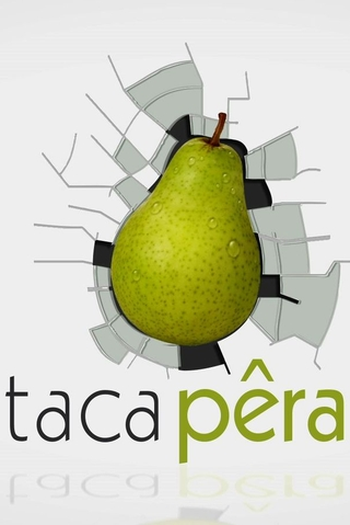 Poster de Série Taca Pêra (2013)