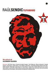 Raúl Sendic - Tupamaro (Raúl Sendic - Tupamaro)