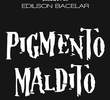 Pigmento Maldito