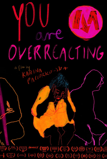 You Are Overreacting - Poster / Capa / Cartaz - Oficial 1