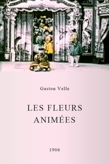 The Living Flowers (Les Fleurs Animées)