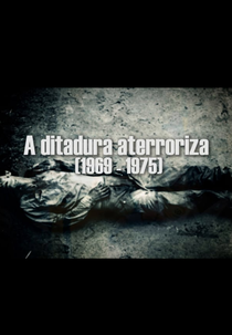 A ditadura aterroriza (1969-1975) (A ditadura aterroriza (1969-1975))