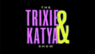 SNEAK PEEK! The "Trixie & Katya Show" on VICELAND Nov. 15th