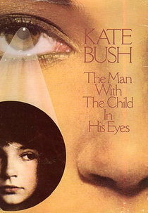 Kate Bush: The Man with the Child in His Eyes (Kate Bush: The Man with the Child in His Eyes)