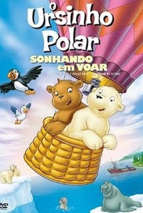 O Ursinho Polar: Sonhando Em Voar - Poster / Capa / Cartaz - Oficial 1