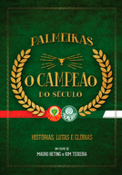 Palmeiras - O Campeão do Século (Palmeiras - O Campeão do Século)