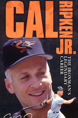 Cal Ripken Jr. - The Ironman's Legendary Career (Cal Ripken Jr. - The Ironman's Legendary Career)