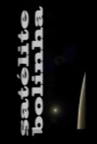 Poster 1 de Curta Satélite Bolinha (2010)