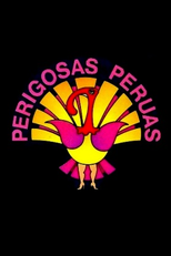 Perigosas Peruas (Perigosas Peruas)